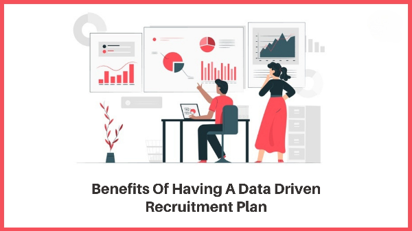 Benefits-Of-Having-A-Data-Driven-Recruitment-Plan